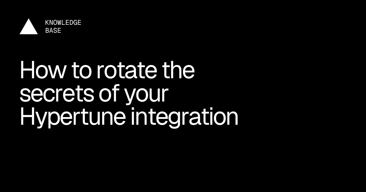 How to rotate the secrets of your Hypertune integration | Vercel ...