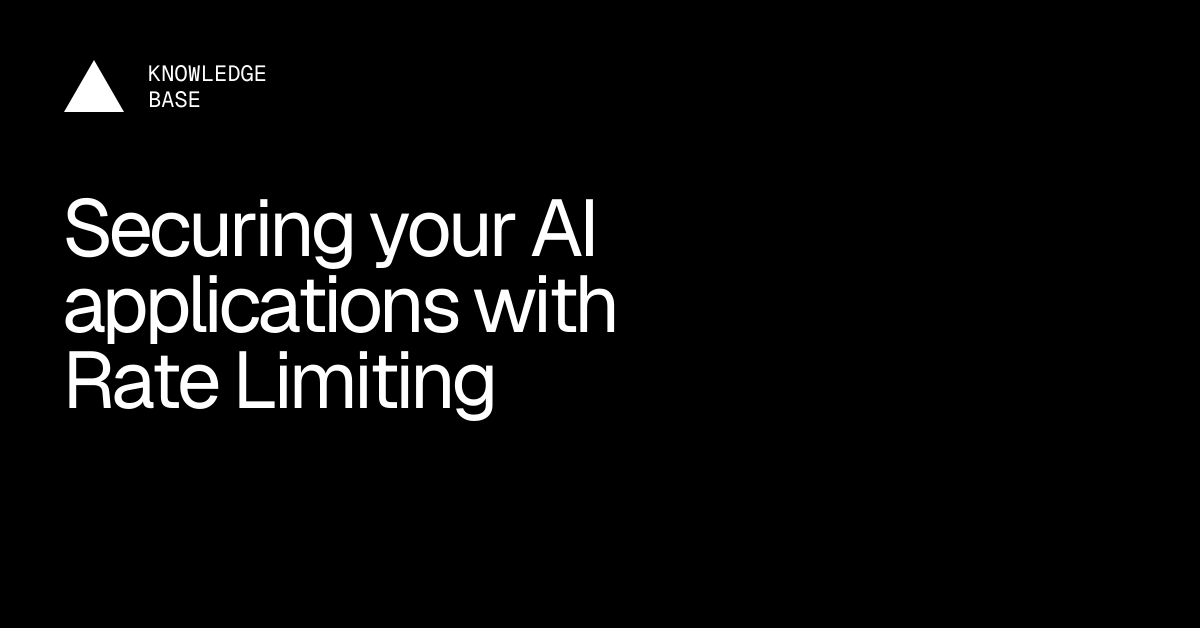Securing your AI applications with Rate Limiting | Vercel Knowledge Base