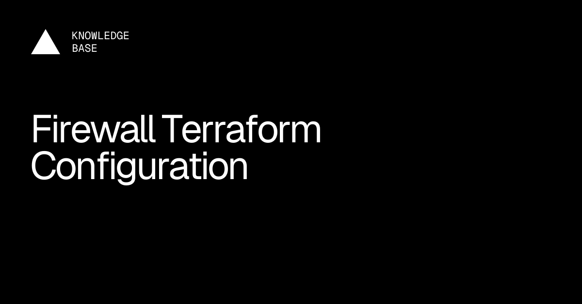 Firewall Terraform Configuration | Vercel Knowledge Base