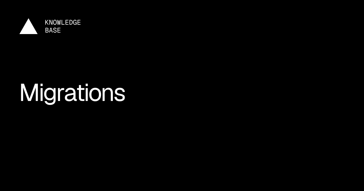 Migrations | Vercel Knowledge Base