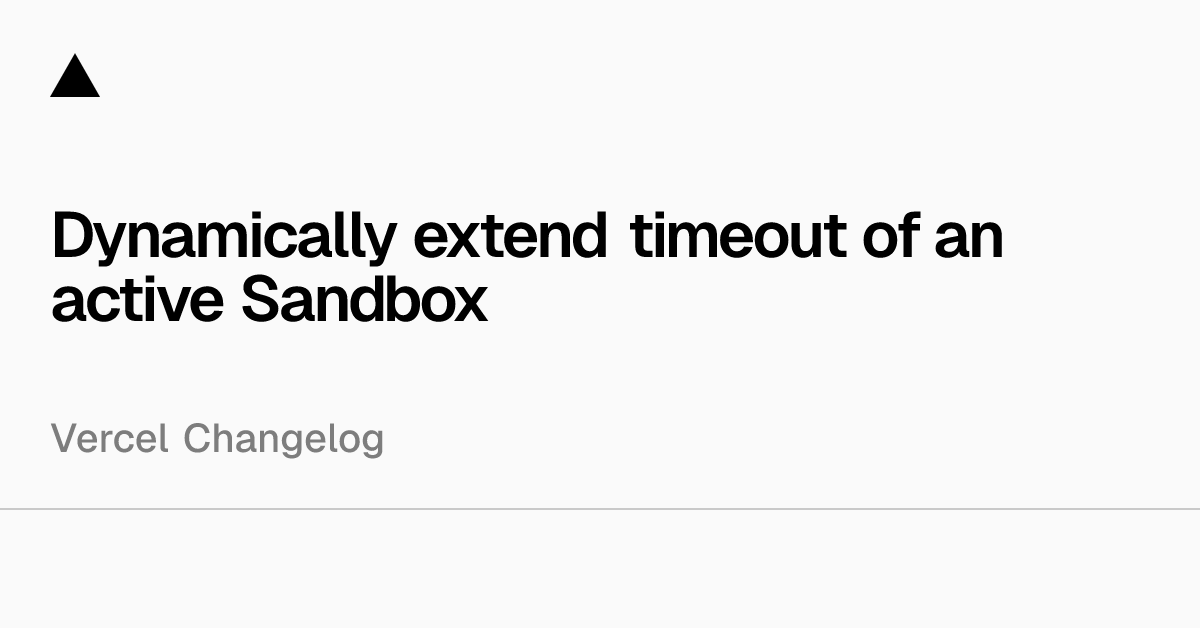 Dynamically extend timeout of an active Sandbox