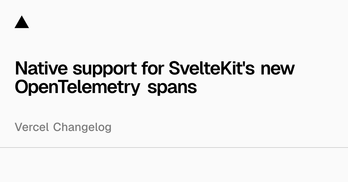 对SvelteKit新OpenTelemetry跨度的原生支持