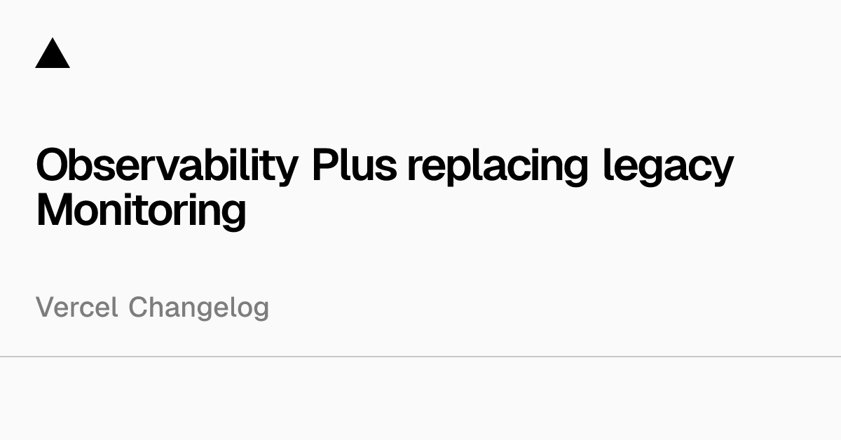 Observability Plus replacing legacy Monitoring