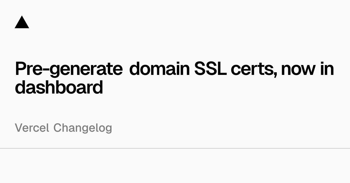 在仪表板中预生成域名SSL证书