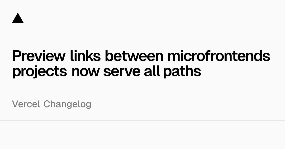 Preview links between microfrontends projects now serve all paths