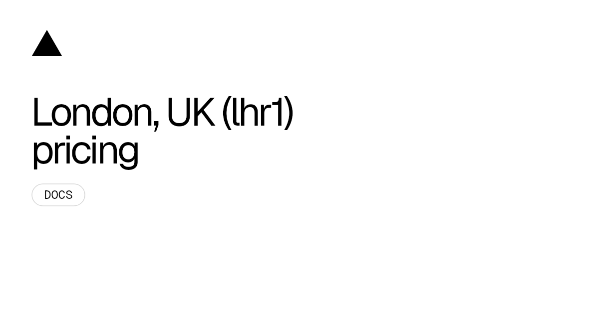 London, UK (lhr1) pricing