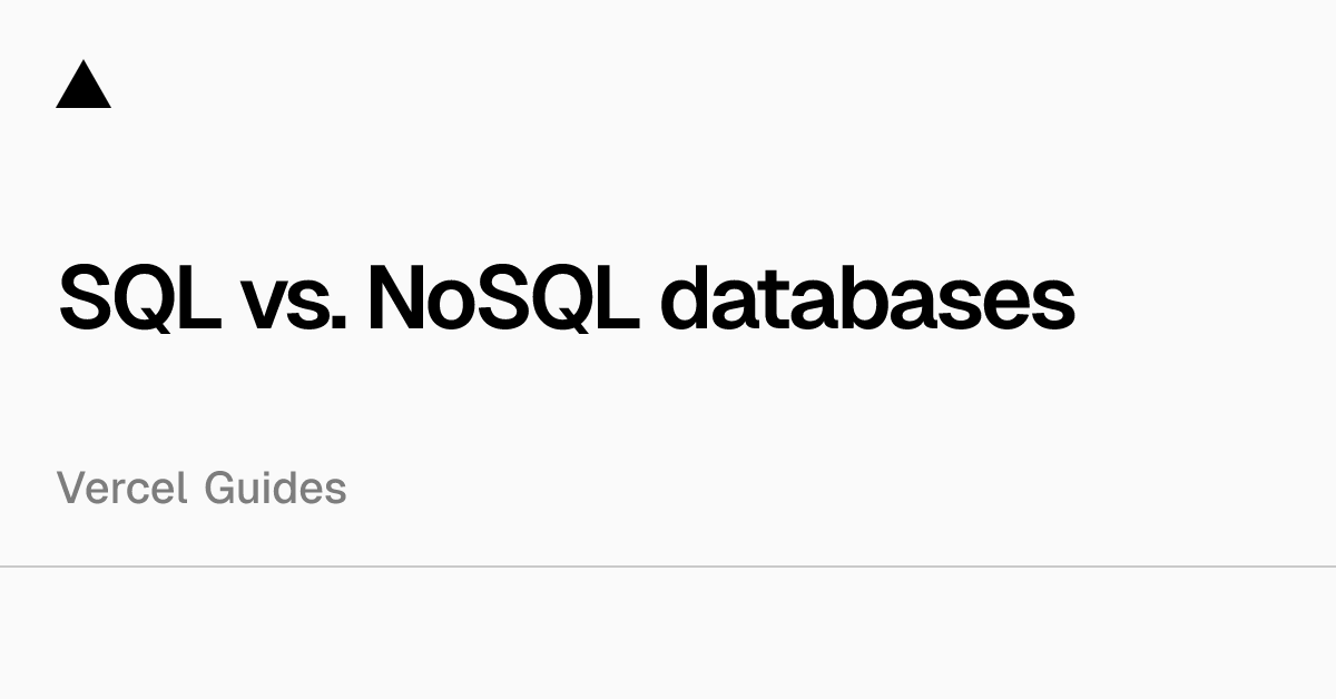 SQL vs. NoSQL databases