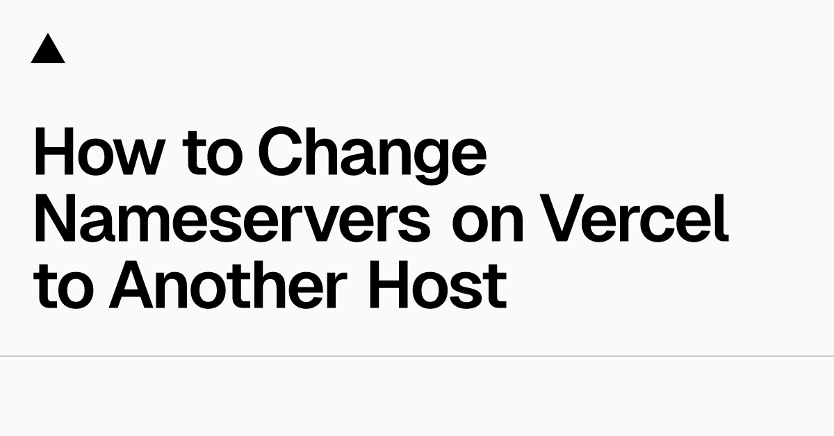 how-to-change-nameservers-on-vercel-to-another-host