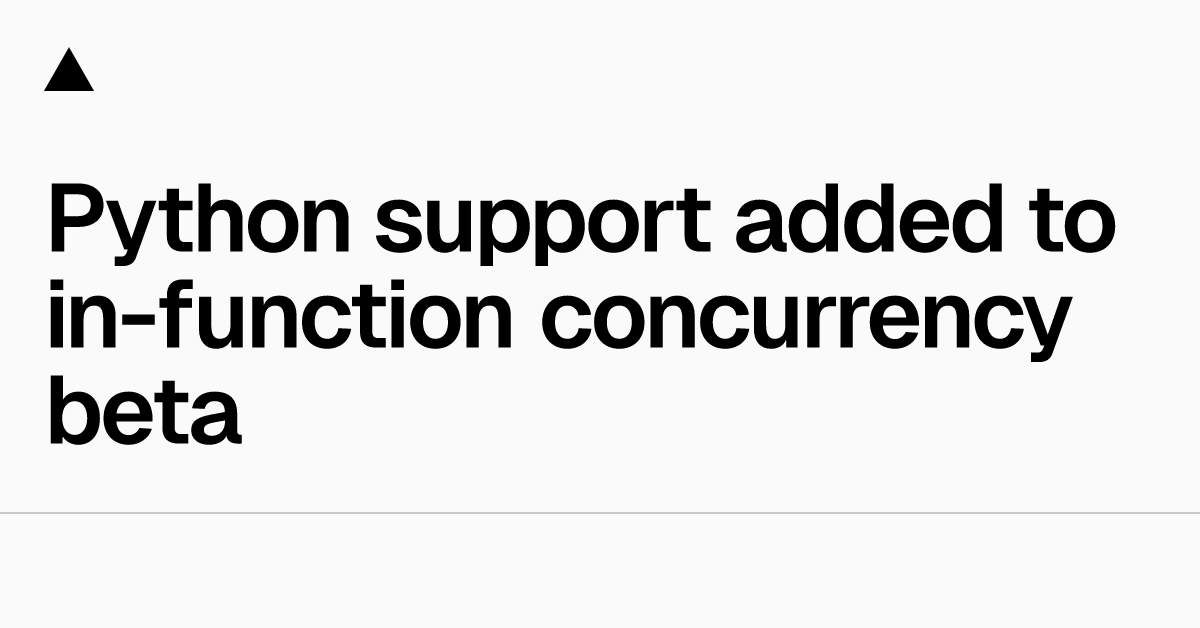 Python support added to in-function concurrency beta