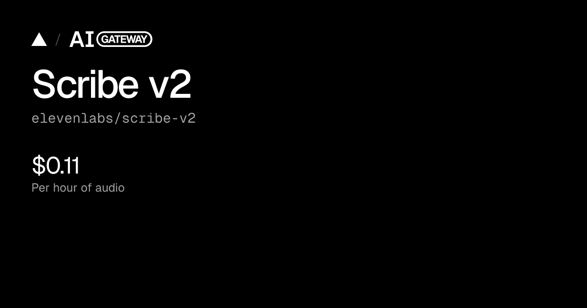 Scribe v2 API, Pricing & Playground | Vercel AI Gateway
