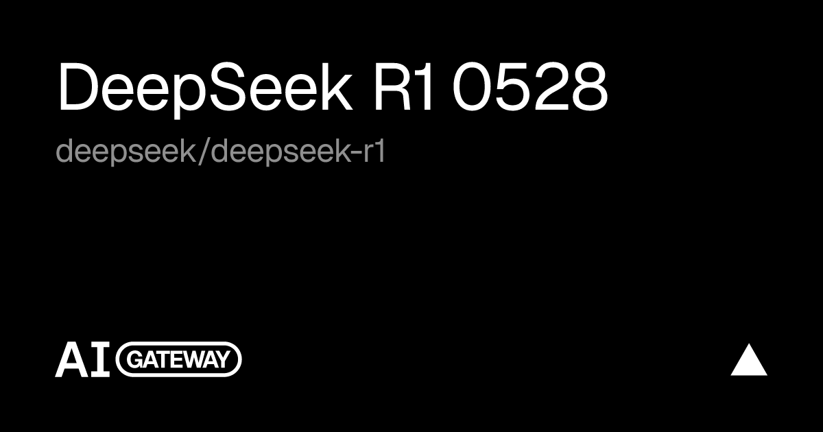 DeepSeek R1 0528 Playground | Vercel AI Gateway