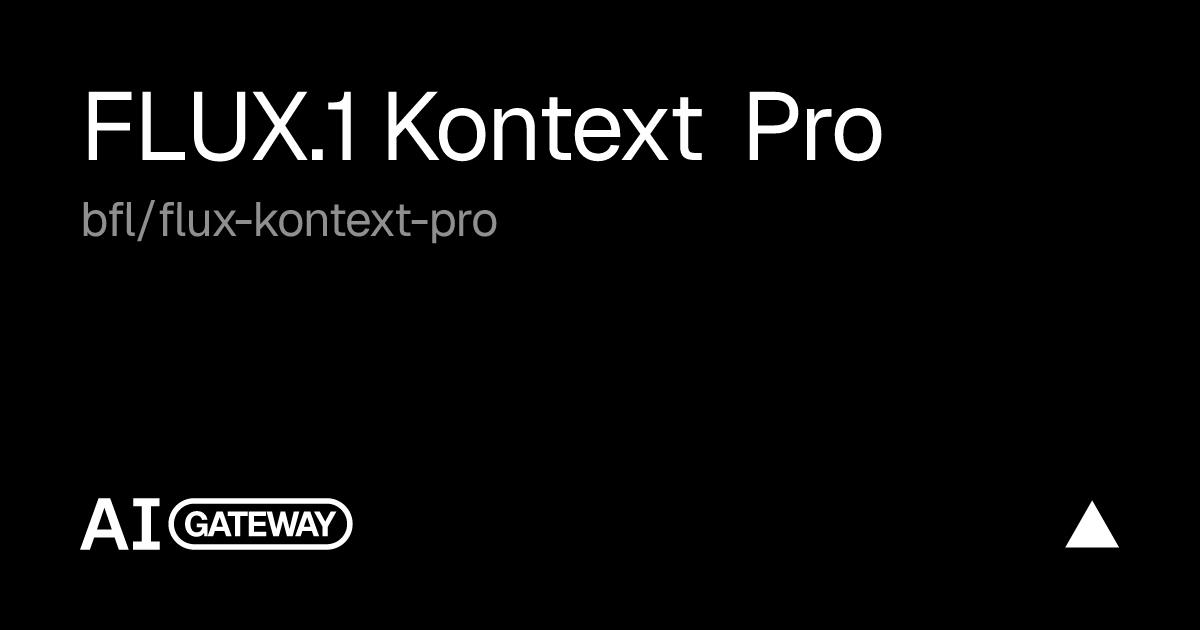 FLUX.1 Kontext Pro by Black Forest Labs on Vercel AI Gateway, Specs ...