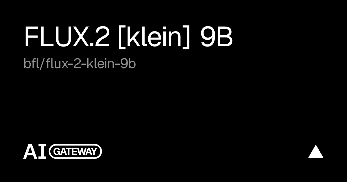 FLUX.2 [klein] 9B by Black Forest Labs on Vercel AI Gateway, Specs ...