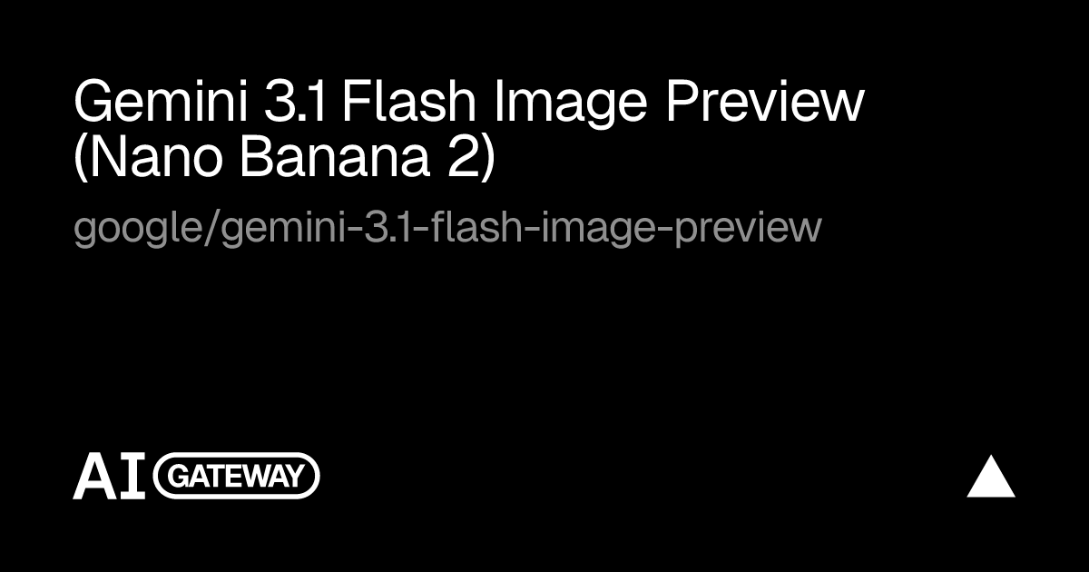 Gemini 3.1 Flash Image Preview (Nano Banana 2) API & Pricing | Vercel ...