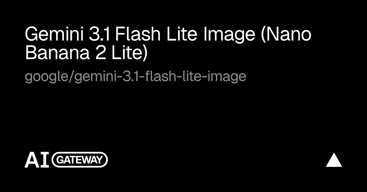 Gemini 3.1 Flash Lite Image (Nano Banana 2 Lite) API & Pricing | Vercel ...