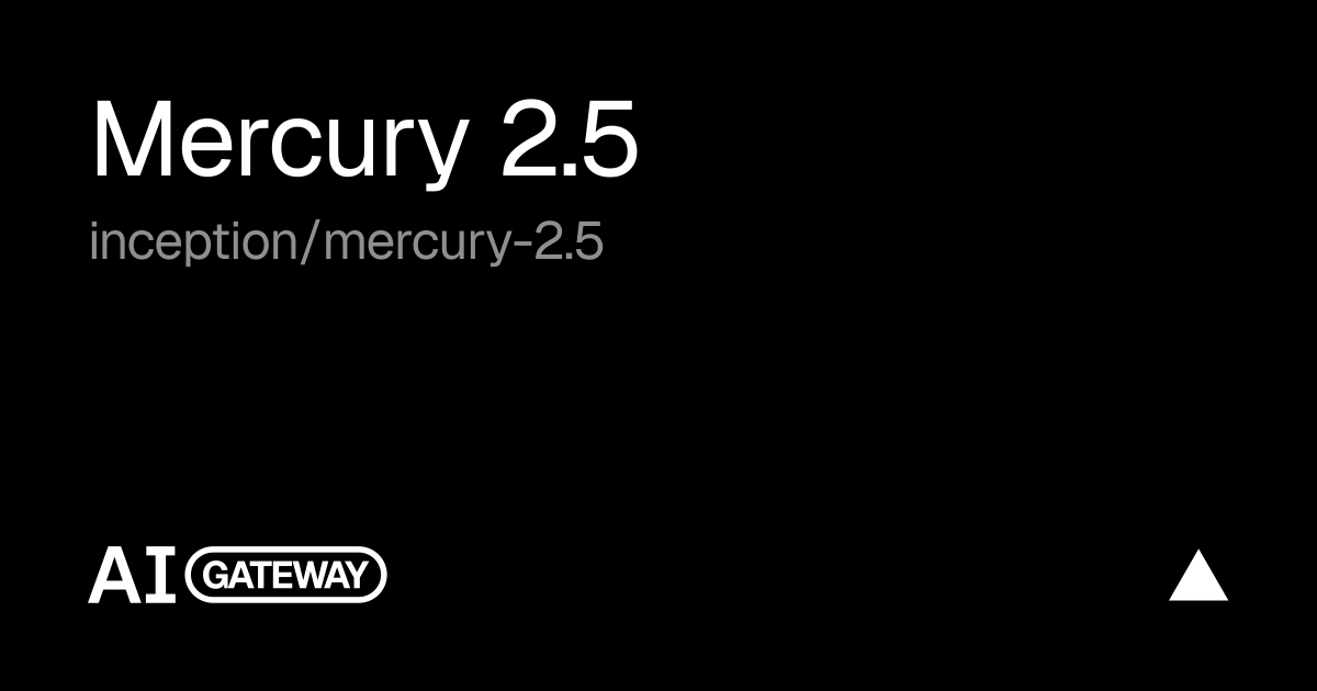 Mercury 2.5 API, Pricing & Playground | Vercel AI Gateway