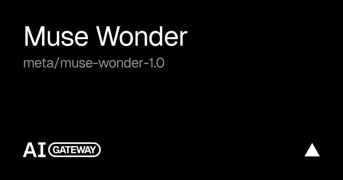 Muse Wonder API, Pricing & Playground | Vercel AI Gateway