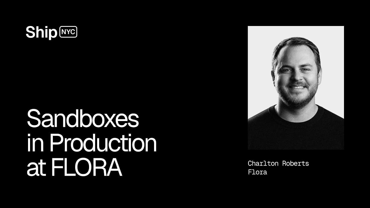 Sandboxes in Production at FLORA