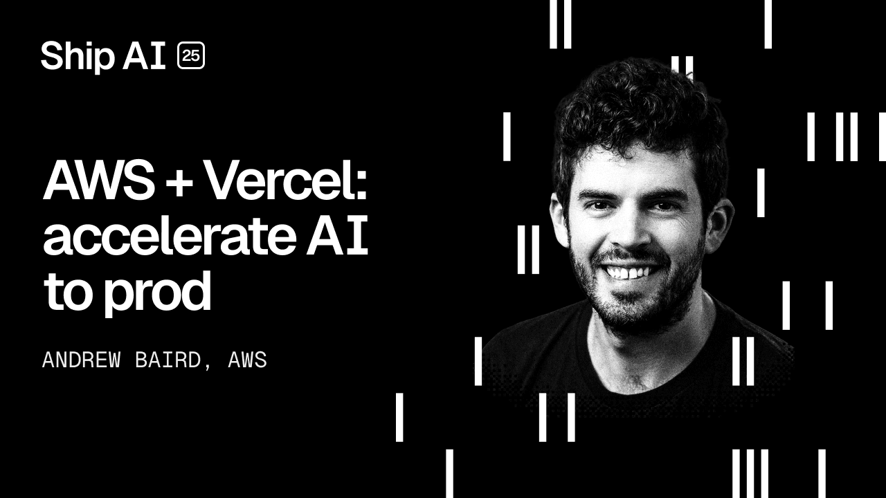 AWS + Vercel: Accelerate AI to prod