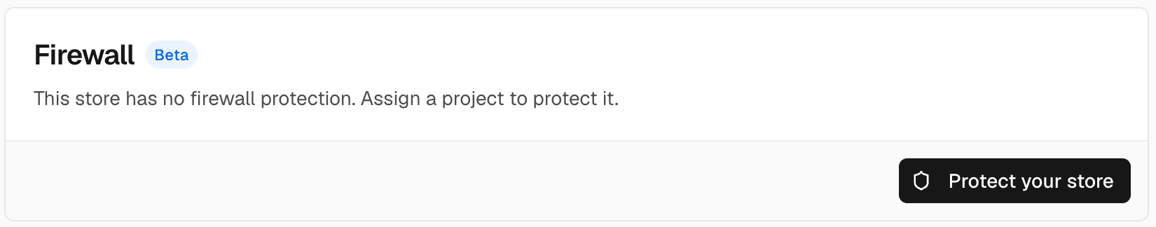 The Firewall section of a Blob store's settings, marked Beta. The card reads "This store has no firewall protection. Assign a project to protect it," with a Protect your store button.