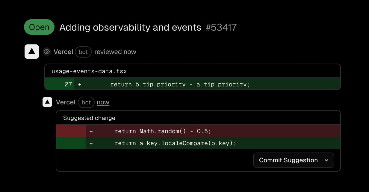 Pull request feedback that’s high-signal, not high-volume. Every suggestion from Vercel Agent is verified in context and tested in a Sandbox.